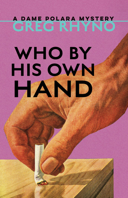 Who by His Own Hand by Greg Rhyno, 9781770868212