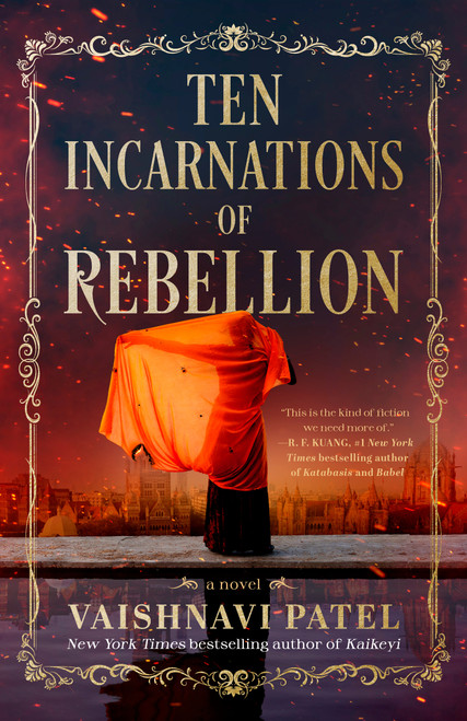 Ten Incarnations of Rebellion (A Novel) by Vaishnavi Patel, 9780593874783