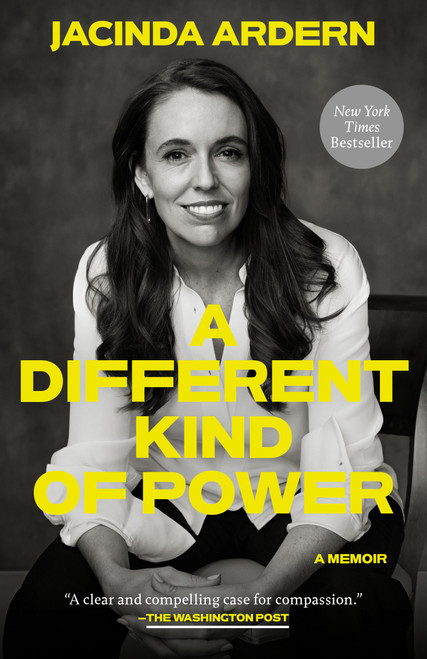 A Different Kind of Power (A Memoir) by Jacinda Ardern, 9780593728710
