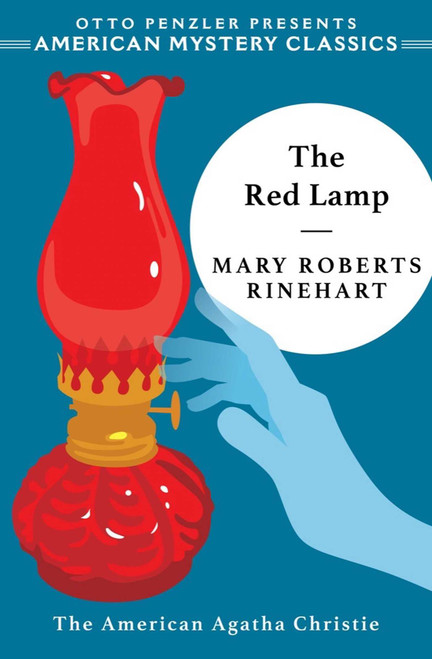 The Red Lamp by Mary Roberts Rinehart, Otto  Penzler, 9781613161135