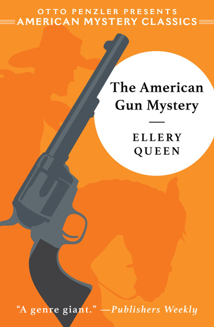 The American Gun Mystery by Ellery Queen, Otto  Penzler, 9781613162514