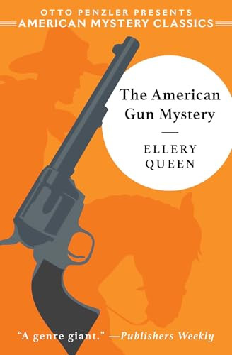 The American Gun Mystery by Ellery Queen, Otto  Penzler, 9781613162521