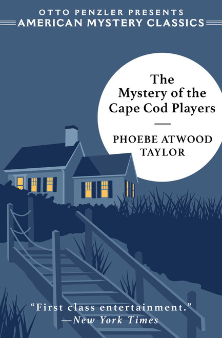 The Mystery of the Cape Cod Players (An Asey Mayo Mystery) by Phoebe Atwood Taylor, Otto  Penzler, 9781613164921