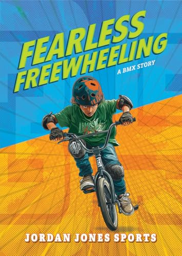 Fearless Freewheeling (A BMX Story) by Jordan Jones, 9798899133541