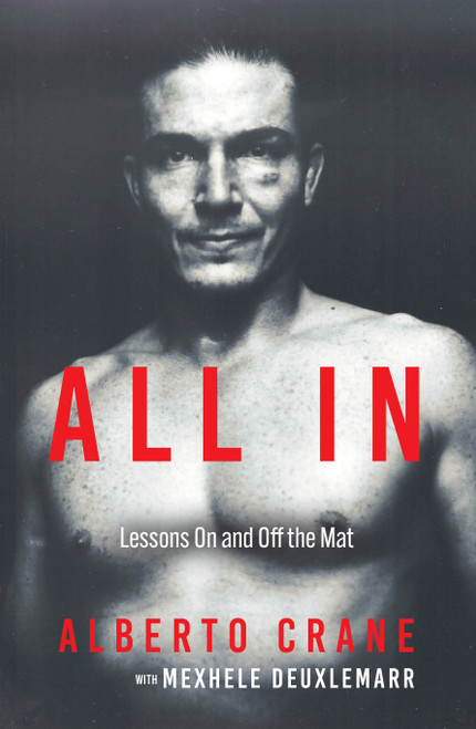ALL IN (Lessons On and Off the Mat) by Alberto Crane, 9798895741108