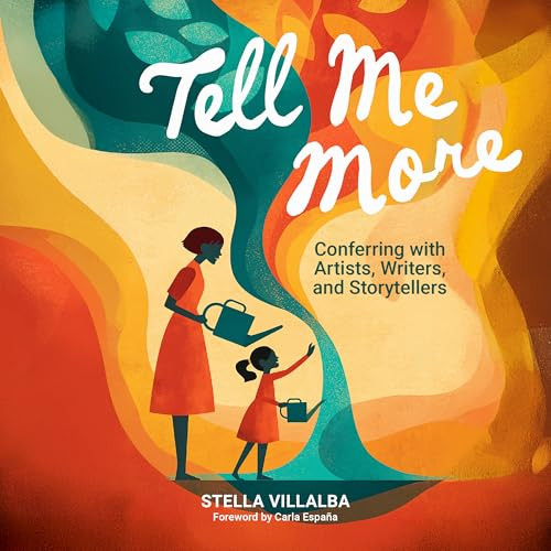 Tell Me More (Conferring with Artists, Writers, and Storytellers) by Stella Villalba, 9780814102985