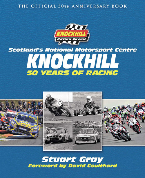 Knockhill 50th Anniversary by Stuart, Gray,, 9781785305467