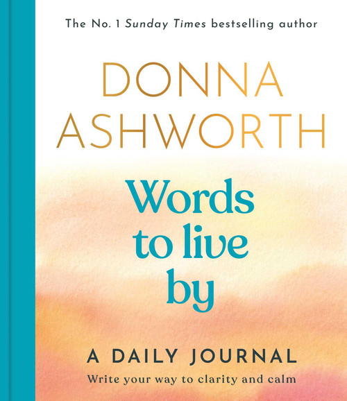 Words to Live By by Donna Ashworth, 9781785307157