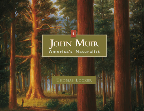 John Muir (American's Naturalist) by Thomas Locker, 9781555917050