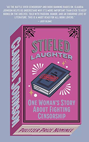 Stifled Laughter (One Woman's Story About Fighting Censorship) by Claudia Johnson, 9781682753491