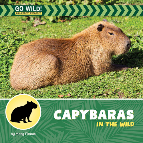 Capybaras in the Wild by Meeg Pincus, 9781668980095