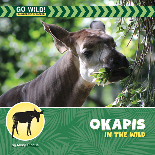 Okapis in the Wild by Meeg Pincus, 9781668980101