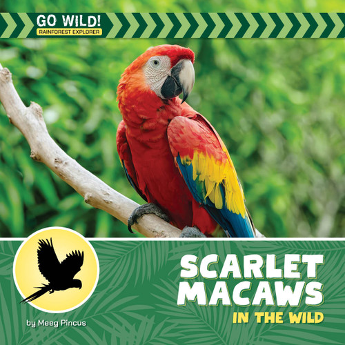 Scarlet Macaws in the Wild by Meeg Pincus, 9781668980118