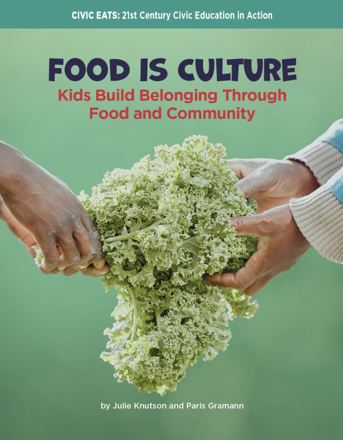 Food Is Culture (Kids Build Belonging Through Food and Community) by Julie Knutson, Paris Gramann, 9781668980699
