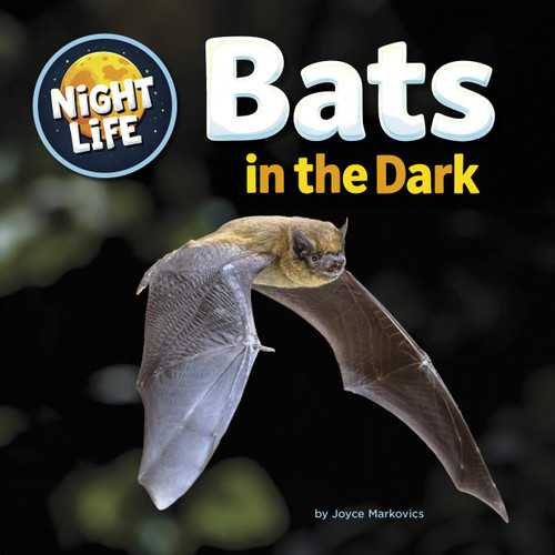 Bats in the Dark by Joyce Markovics, 9781668980286
