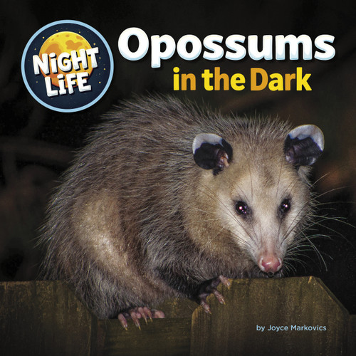 Opossums in the Dark by Joyce Markovics, 9781668980316