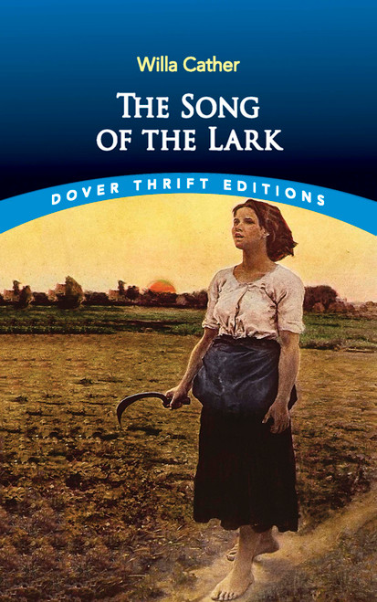 The Song of the Lark - 9780486437002 by Willa Cather, 9780486437002