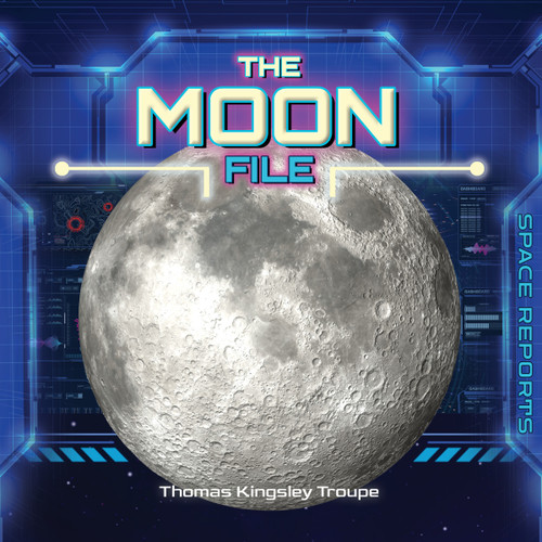 The Moon File by Thomas Kingsley Troupe, 9781668981696