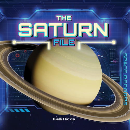 The Saturn File by Kelli Hicks, 9781668981719