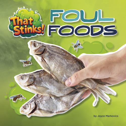 Foul Foods by Joyce Markovics, 9781668981474