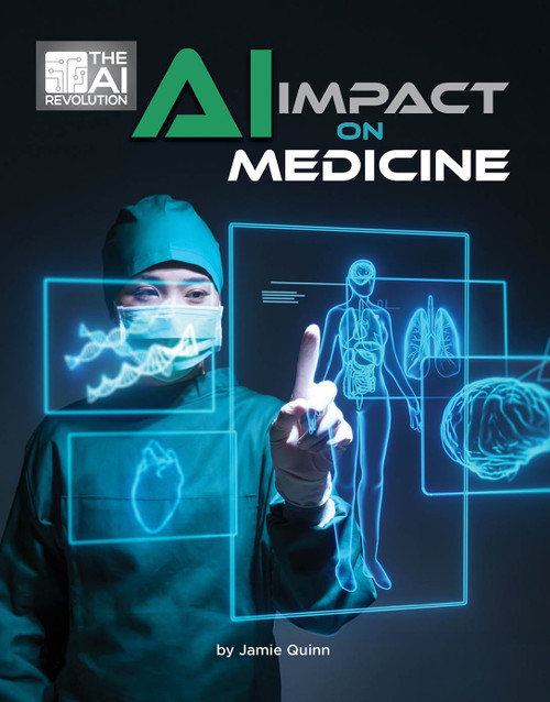 AI Impact on Medicine by Jamie Quinn, 9781668981849
