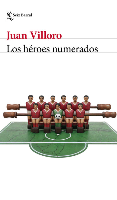 Los héroes numerados (Crónica y ensayo) / The Numbered Heroes (Chronicles and Essays) (Spanish Edition) by Juan Villoro, 9786073938907