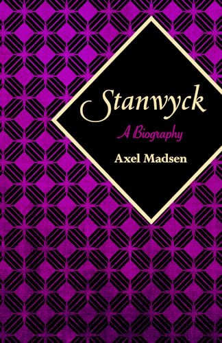 Stanwyck (A Biography) by Axel Madsen, 9781504008815