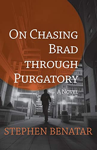 On Chasing Brad Through Purgatory by Stephen Benatar, 9781504021395