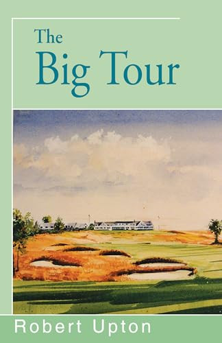 The Big Tour by Robert Upton, 9781504023702