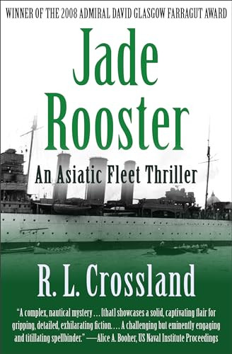 Jade Rooster (An Asiatic Fleet Thriller) by R. L. Crossland, 9781504030700