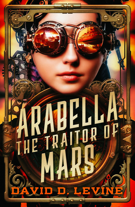 Arabella the Traitor of Mars by David D. Levine, 9798337200033