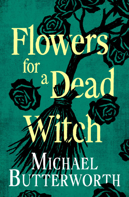 Flowers for a Dead Witch by Michael Butterworth, 9798337204338