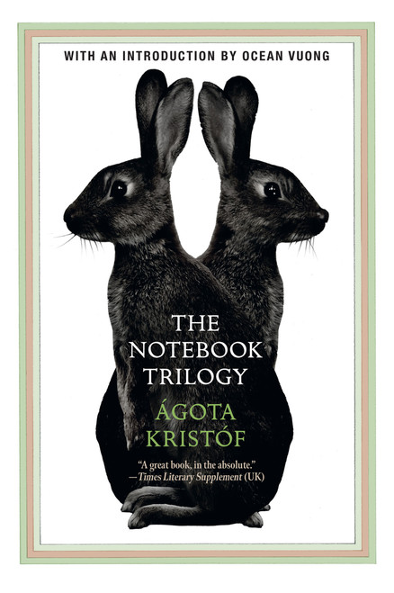 The Notebook Trilogy (The Notebook, The Proof, The Third Lie) by Ágota Kristóf, Ocean Vuong, Alan Sheridan, David Watson, Marc Romano, 9780802168306