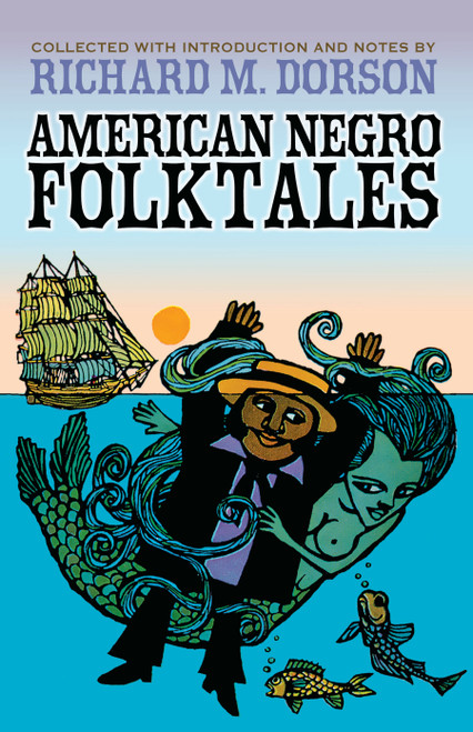 American Negro Folktales by Richard M. Dorson, 9780486796802