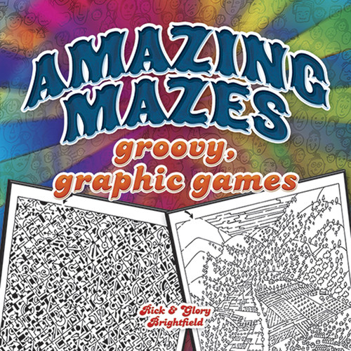Amazing Mazes (groovy, graphic games) by Rick Brightfield, 9780486489391