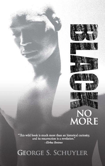 Black No More by George S. Schuyler, 9780486480404
