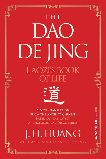 The Dao De Jing (Laozi's Book of Life: A New Translation from the Ancient Chinese) by J H. Huang, 9780063135864