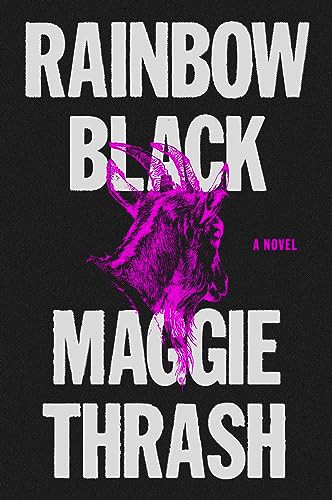 Rainbow Black (A Novel) by Maggie Thrash, 9780063286870