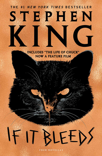 If It Bleeds (Mr. Harrigan's Phone, The Life of Chuck, If It Bleeds, Rat) by Stephen King, 9781982137984