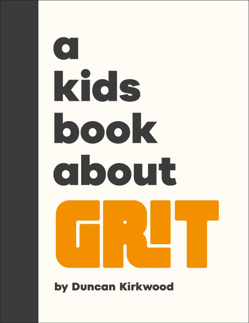 A Kids Book About Grit by Duncan Kirkwood, 9780241794920