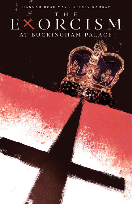 The Exorcism at Buckingham Palace by Hannah Rose May, Kelsey Ramsay, 9798887245300
