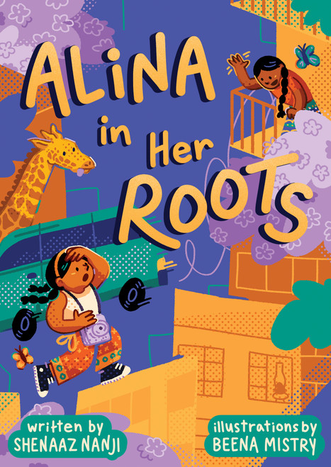 Alina in Her Roots by Shenaaz G. Nanji, Beena Mistry, 9781772604719