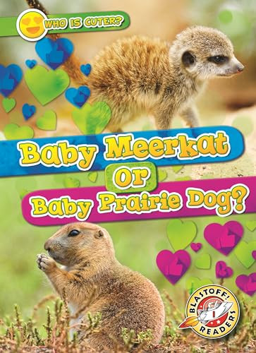 Baby Meerkat or Baby Prairie Dog? by Mari Schuh, 9798898800246