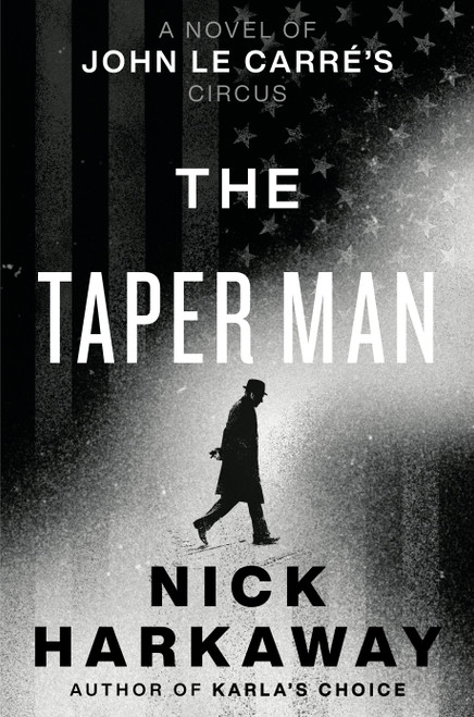 The Taper Man (A Novel of John le Carré's Circus) by Nick Harkaway, 9798217061877