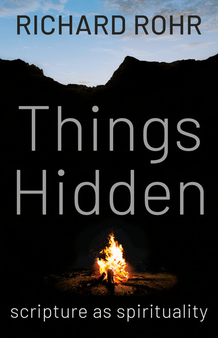 Things Hidden (Scripture as Spirituality) by Richard Rohr, 9798217423682