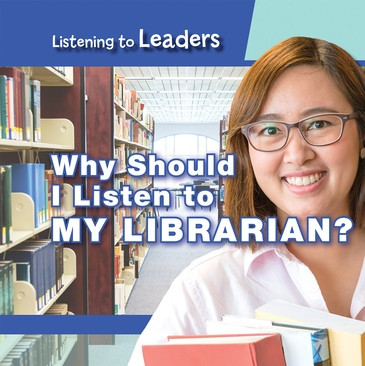 Why Should I Listen to My Librarian? by Christine Honders, 9781538341667