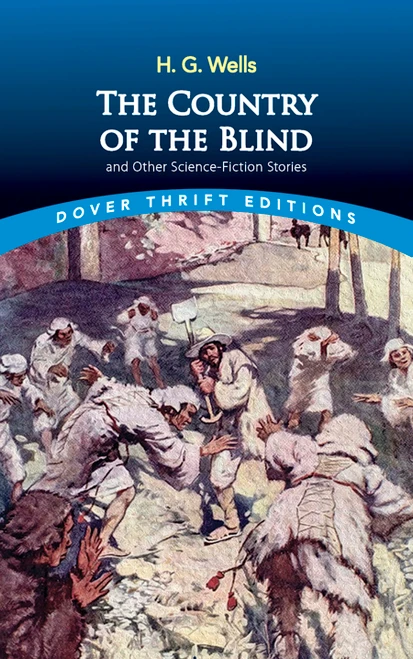 The Country of the Blind (and Other Science-Fiction Stories) by H. G. Wells, Martin Gardner, 9780486482897