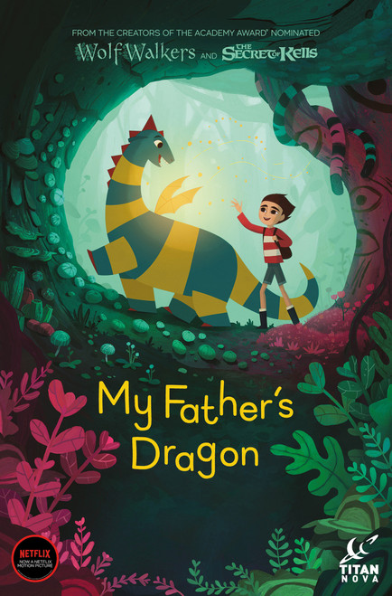My Father's Dragon (Graphic Novel) by Cartoon Saloon,  Ltd., 9781787741270
