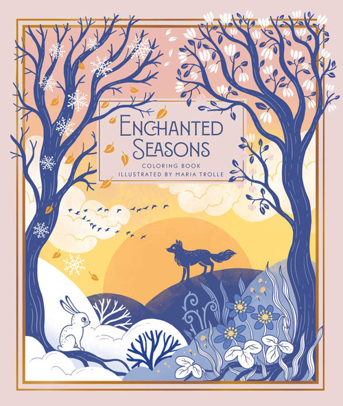 Enchanted Seasons (Coloring Book) by Maria Trolle, 9781423670094