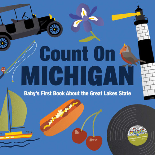 Count On Michigan (Baby's First Book About the Great Lakes State) by Nicole LaRue, 9781423671305